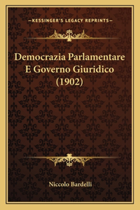 Democrazia Parlamentare E Governo Giuridico (1902)