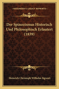 Spinozismus Historisch Und Philosophisch Erlautert (1839)