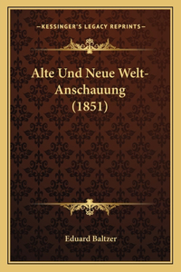 Alte Und Neue Welt-Anschauung (1851)
