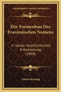 Der Formenbau Des Franzosischen Nomens