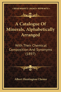 A Catalogue Of Minerals, Alphabetically Arranged