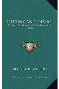 Destiny And Desire