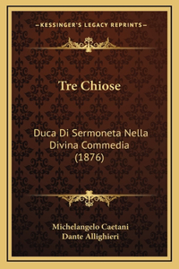 Tre Chiose