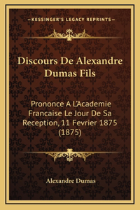 Discours De Alexandre Dumas Fils