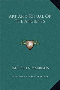 Art And Ritual Of The Ancients
