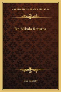 Dr. Nikola Returns
