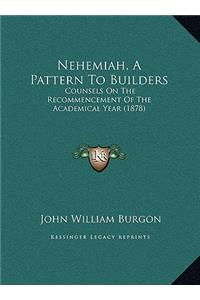 Nehemiah, A Pattern To Builders