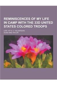 Reminiscences of My Life in Camp with the 33d United States Colored Troops; Late 1st S. C. Volunteers