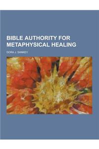 Bible Authority for Metaphysical Healing