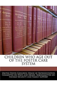 Children Who Age Out of the Foster Care System