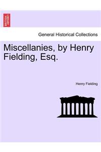 Miscellanies, by Henry Fielding, Esq.