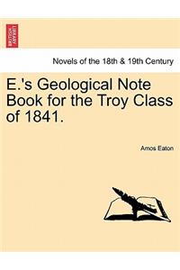 E.'s Geological Note Book for the Troy Class of 1841.