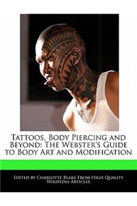 Tattoos, Body Piercing and Beyond