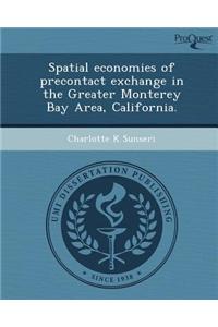 Spatial Economies of Precontact Exchange in the Greater Monterey Bay Area