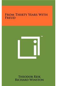 From Thirty Years With Freud
