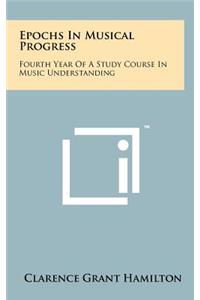 Epochs in Musical Progress