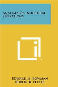Analyses of Industrial Operations