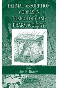 Dermal Absorption Models in Toxicology and Pharmacology
