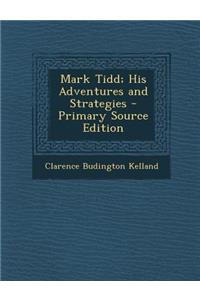 Mark Tidd; His Adventures and Strategies