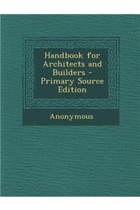 Handbook for Architects and Builders