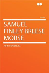 Samuel Finley Breese Morse