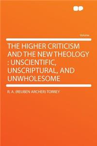The Higher Criticism and the New Theology