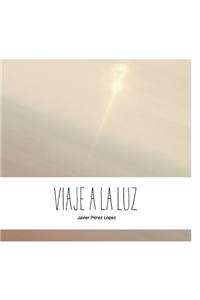 Viaje a La Luz