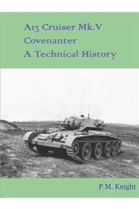 A13 Cruiser Mk.V Covenanter a Technical History
