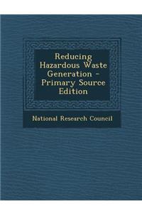 Reducing Hazardous Waste Generation - Primary Source Edition