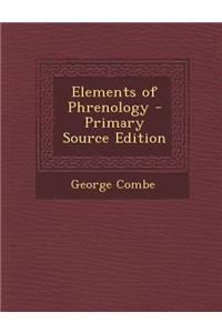 Elements of Phrenology - Primary Source Edition