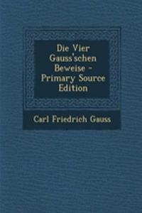 Die Vier Gauss'schen Beweise