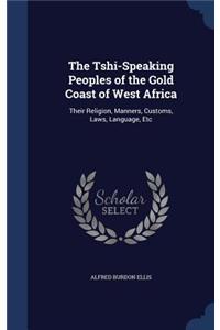 Tshi-Speaking Peoples of the Gold Coast of West Africa