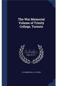 War Memorial Volume of Trinity College, Toronto