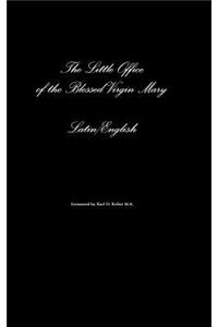 The Little Office of the Blessed Virgin Mary Latin/English
