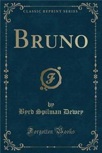 Bruno (Classic Reprint)