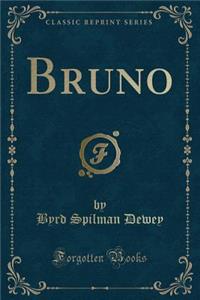 Bruno (Classic Reprint)