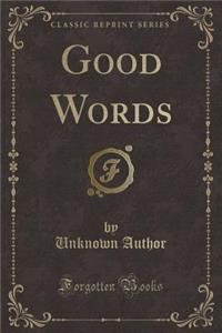 Good Words (Classic Reprint)
