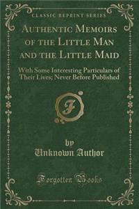 Authentic Memoirs of the Little Man and the Little Maid
