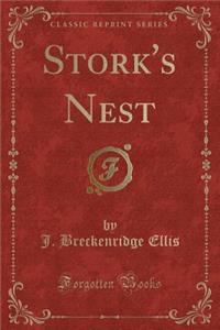 Stork's Nest (Classic Reprint)