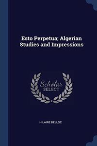 ESTO PERPETUA; ALGERIAN STUDIES AND IMPR