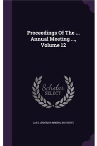 Proceedings of the ... Annual Meeting ..., Volume 12