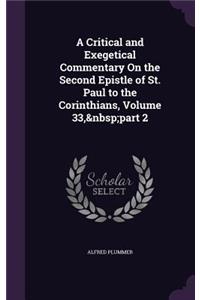 Critical and Exegetical Commentary On the Second Epistle of St. Paul to the Corinthians, Volume 33, part 2