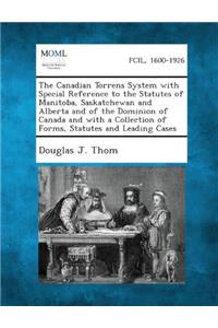 THE CANADIAN TORRENS SYSTEM: WITH SPECIA