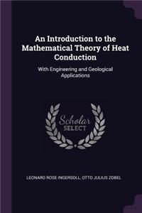 Introduction to the Mathematical Theory of Heat Conduction