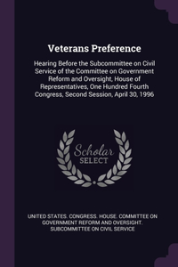 Veterans Preference: Hearing Before the Subcommittee on Civil Service of the Committee on Government Reform and Oversight, House of Representatives, One Hundred Fourth C