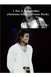 Moonwalker(antiunna Edition Picture Book)