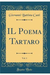 Il Poema Tartaro, Vol. 1 (Classic Reprint)