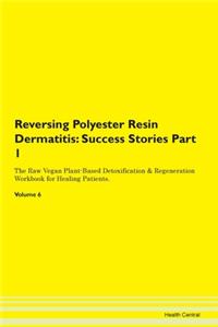 Reversing Polyester Resin Dermatitis: Su