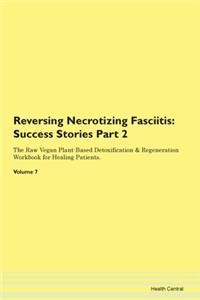 Reversing Necrotizing Fasciitis: Success