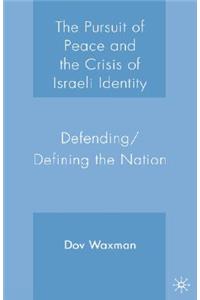 Pursuit of Peace and the Crisis of Israeli Identity